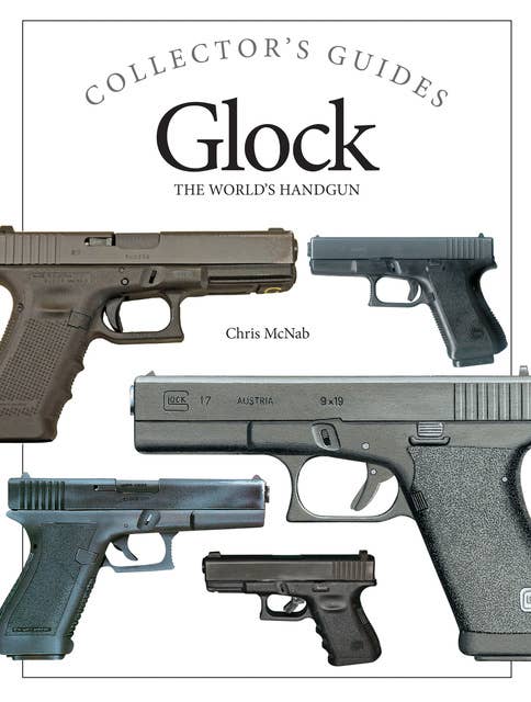 Glock: The World's Handgun