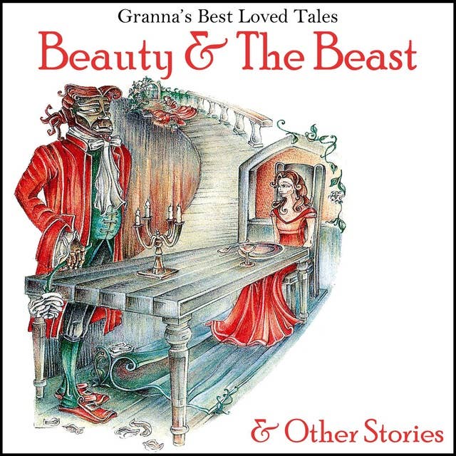 Beauty & the Beast & Other Stories: Granna's Best Loved Tales