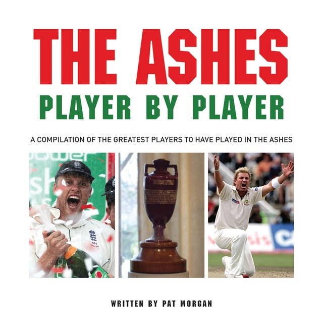 The Ashes: Player by Player
