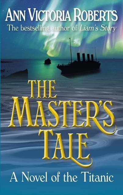 The Masters Tale - A Novel of the Titanic