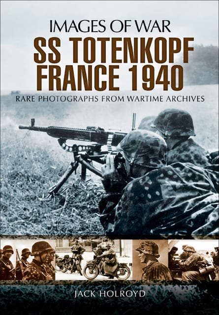 Charles Trang Totenkopf (World War 2) 英語 SS Totenkopf France, 1940 - Ebook - Jack Holroyd - ISBN