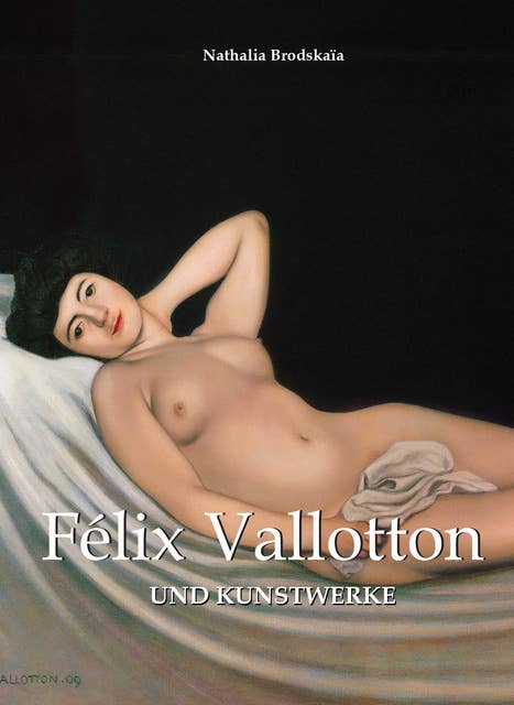 Félix Vallotton und Kunstwerke