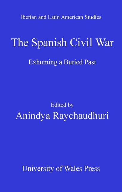 The Spanish Civil War: Exhuming a Buried Past