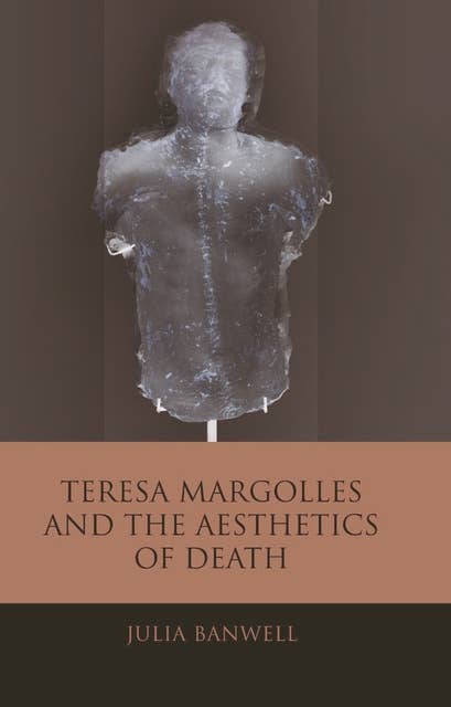 Teresa Margolles and the Aesthetics of Death