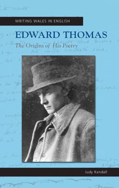 Edward Thomas: The Origins of his Poetry