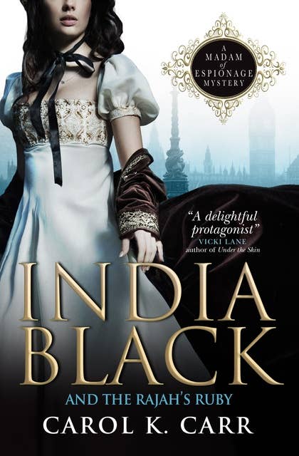 India Black and the Rajah's Ruby: A Madam of Espionage Mystery