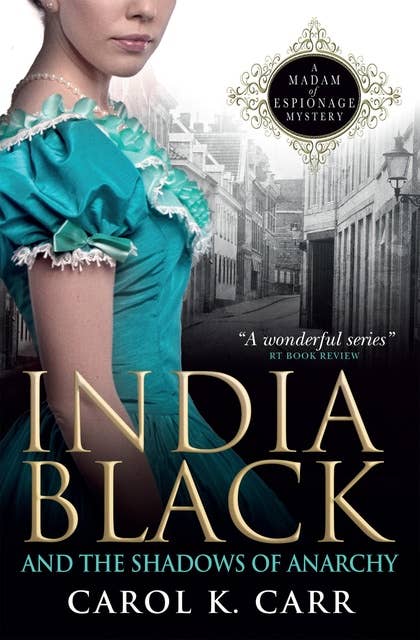 India Black and the Shadows of Anarchy: A Madam of Espionage Mystery