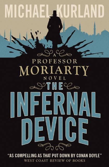 The Infernal Device: A Professor Moriarty Novel