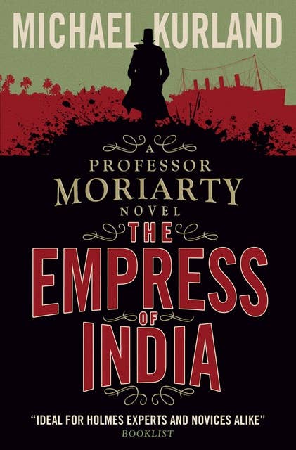 The Empress of India: A Professor Moriarty Novel