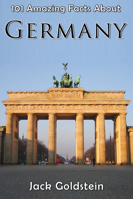 101 Amazing Facts About Germany