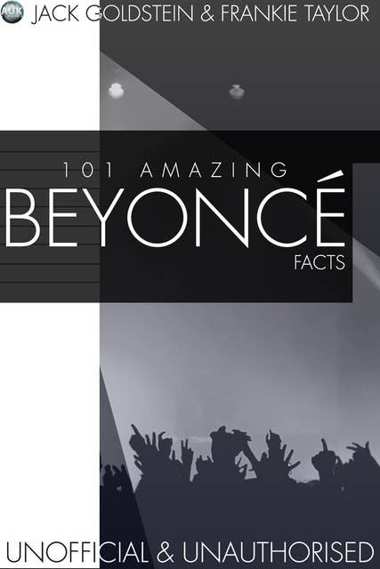 101 Amazing Beyonce Facts