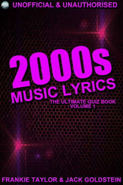 2000s Music Lyrics: The Ultimate Quiz Book