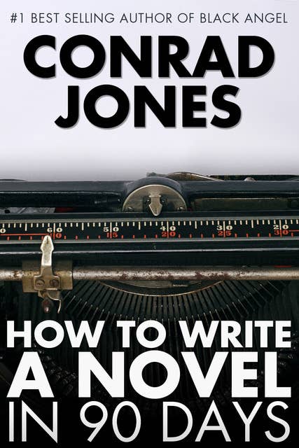How to Write a Novel in 90 Days