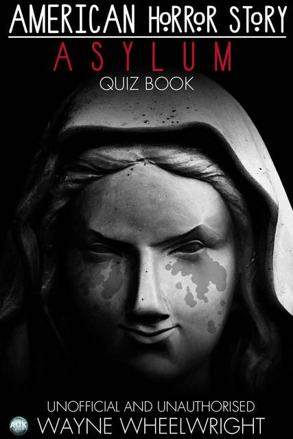 American Horror Story - Asylum Quiz Book