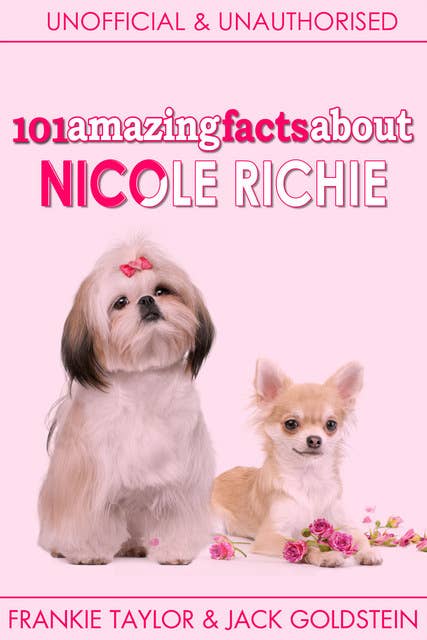 101 Amazing Facts about Nicole Richie