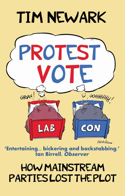 Protest Vote: How Politicians Lost the Plot
