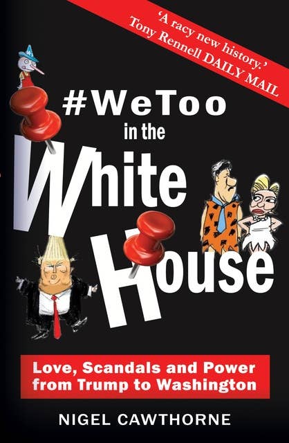 #WeToo in the White House: Donald Trump to George Washington
