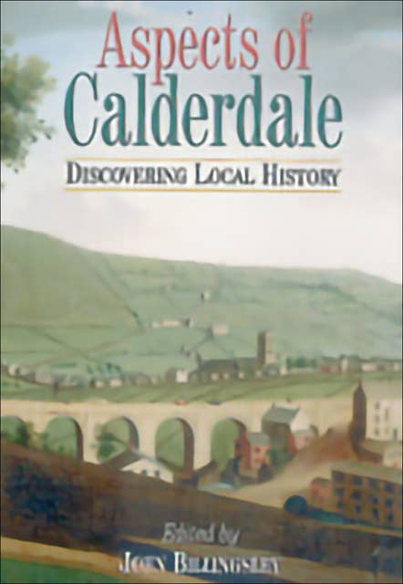 Aspects of Calderdale: Discovering Local History