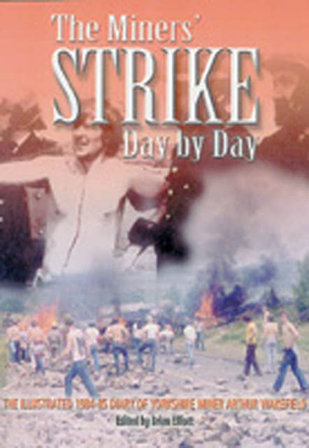 The Miner's Strike: Day by Day