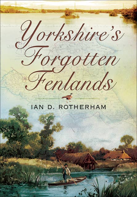 Yorkshire's Forgotten Fenlands