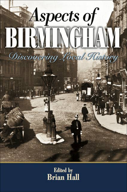 Aspects of Birmingham: Discovering Local History