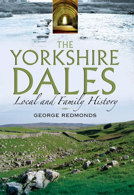 The Yorkshire Dales: Local and Family History