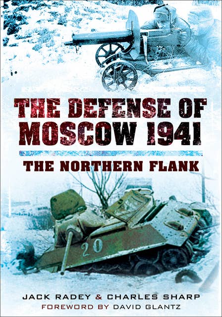 Cover for The Defense of Moscow 1941: The Northern Flank