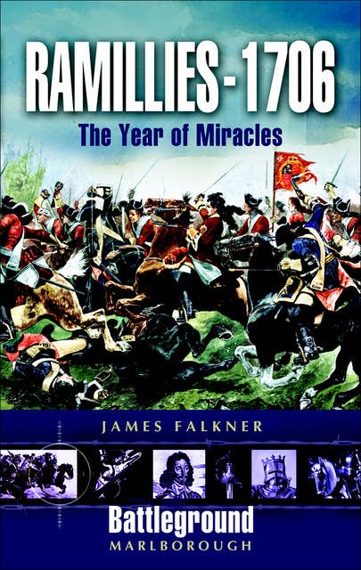 Ramillies 1706: The Year of Miracles