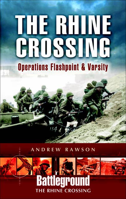 The Rhine Crossing: Operations Flashpoint & Varsity