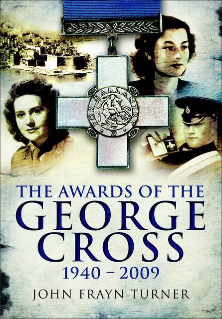 The Awards of the George Cross, 1940–2009