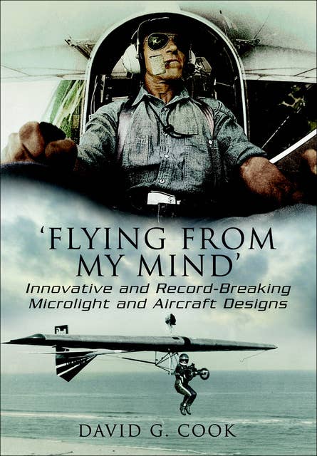 Cover for 'Flying from My Mind': Innovative and Record-Breaking Microlight and Aircraft Designs