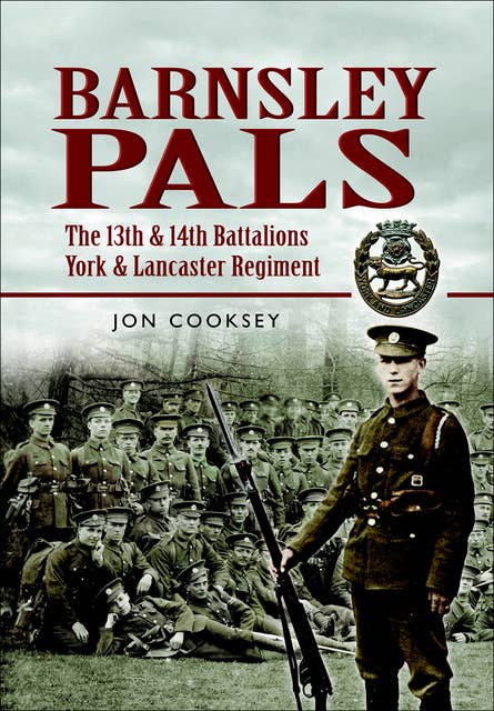 Barnsley Pals: Louis XIV's Engineer Genius: The 13th & 14th Battalions York and Lancaster Regiment