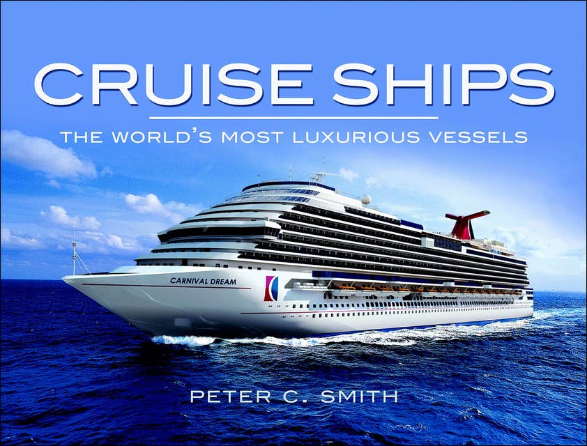 Cruise Ships: The World's Most Luxurious Vessels