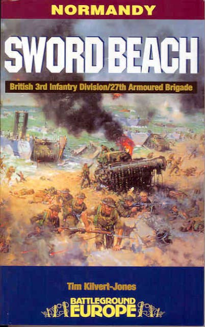 Sword Beach: British 3rd Division/27th Armoured Brigade