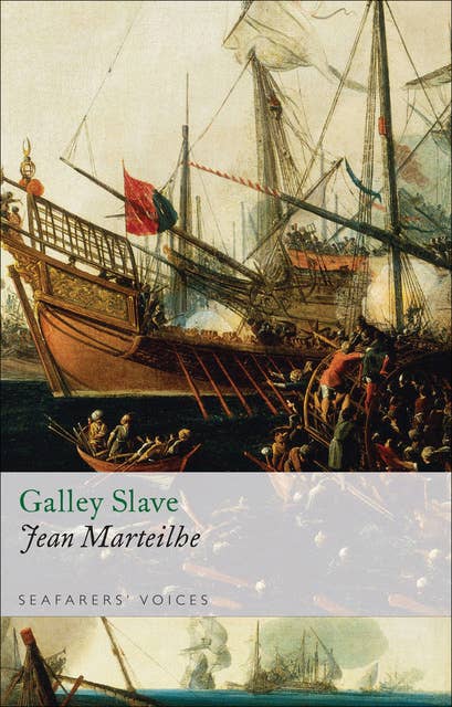 Galley Slave: The Autobiography of a Protestan Condemned to the French Galleys