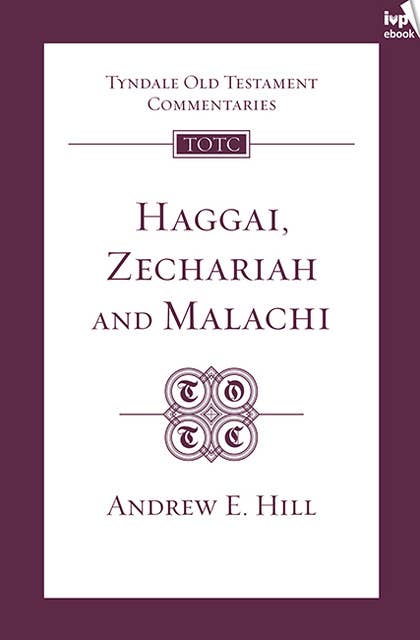 TOTC Haggai, Zechariah & Malachi