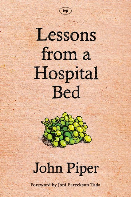 Lessons from a Hospital Bed: A Spiritual Tonic For Anyone Facing Illness And Recovery