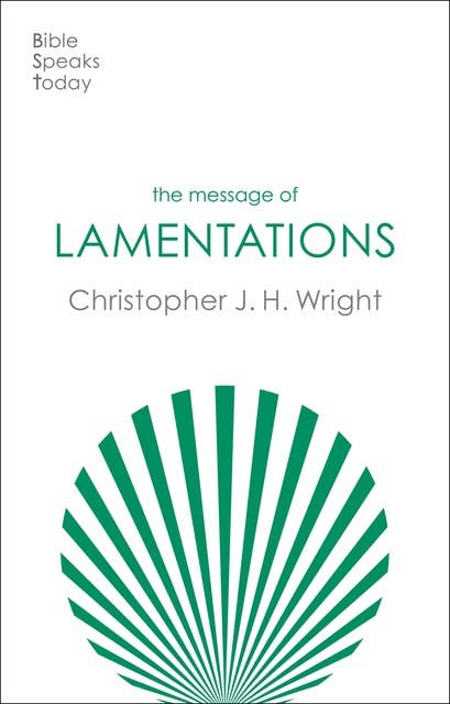 The Message of Lamentations: Honest To God