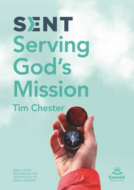 Sent: Serving God's Mission