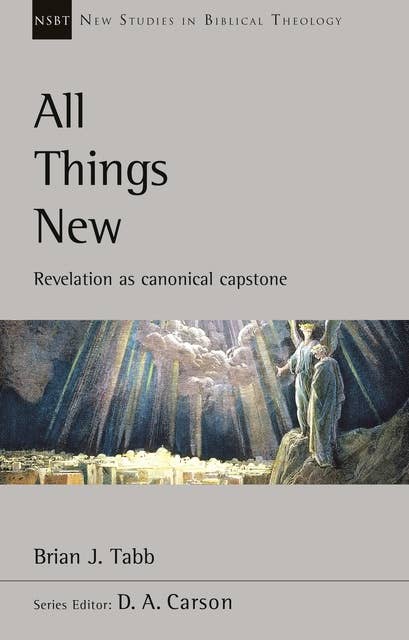 All Things New: Revelation As Canonical Capstone
