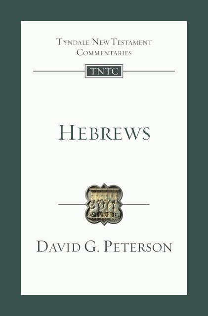 Hebrews: An Introduction And Commentary