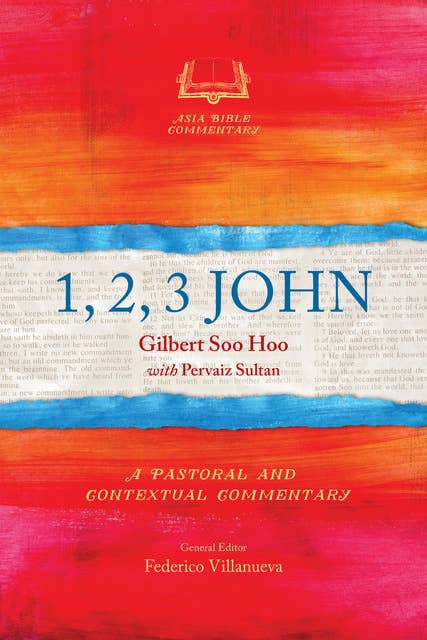 1, 2, 3 John: A Pastoral and Contextual Commentary