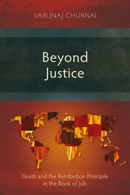 Beyond Justice: Death and the Retribution Principle in the Book of Job