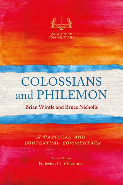 Colossians and Philemon: A Pastoral and Contextual Commentary
