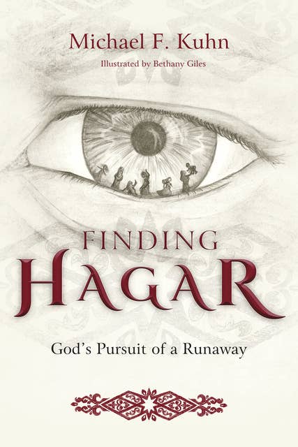 Finding Hagar: God’s Pursuit of a Runaway