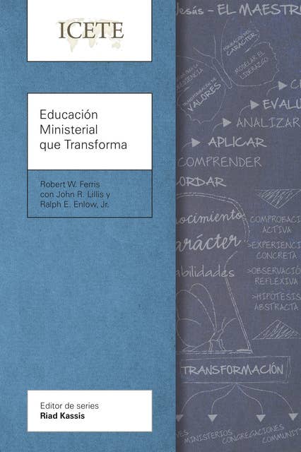 Educación Ministerial que Transforma: Modelar y enseñar la vida transformada