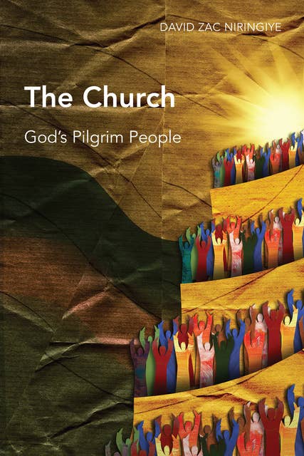 The Church: God’s Pilgrim People