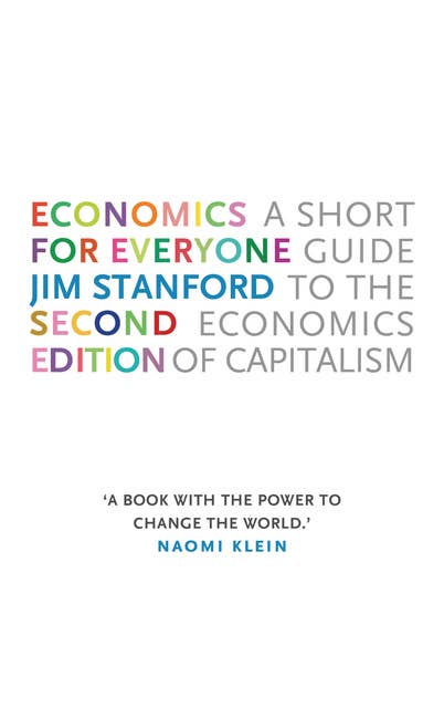 Economics for Everyone: A Short Guide to the Economics of Capitalism