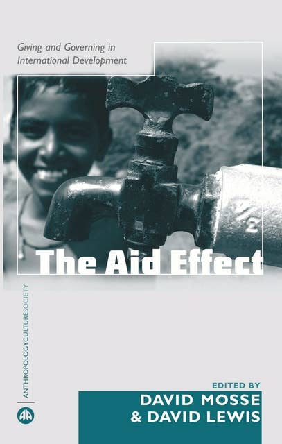 The Aid Effect: Giving and Governing in International Development