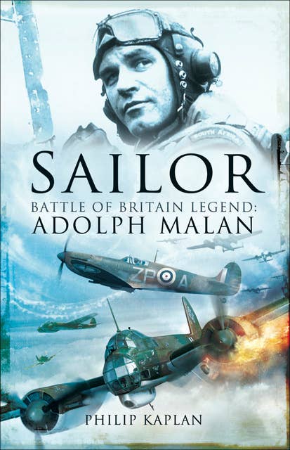 Sailor: Battle of Britain Legend: Adolph Malan